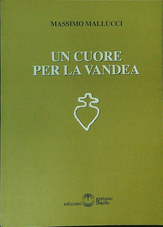 Un cuore per la vandea - Massimo Mallucci - copertina