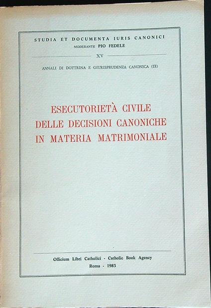 Esecutorietà civile delle decisioni canoniche in materia matrimoniale - copertina