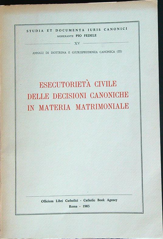 Esecutorietà civile delle decisioni canoniche in materia matrimoniale - copertina
