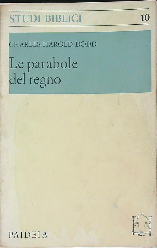 Le parabole del regno - Charles Harold Dodd - copertina