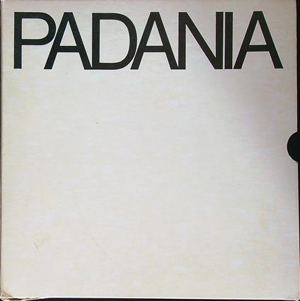 Padania. Il Po da Pavia a Piacenza e Cremona - copertina