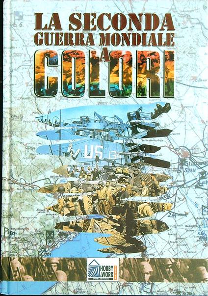 La Seconda Guerra Mondiale a Colori Vol 2 - copertina