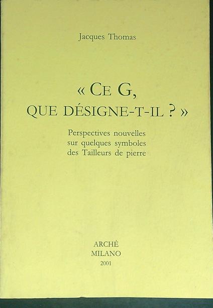 Ce G, que designe-t-il? - Jacques Thomas - copertina