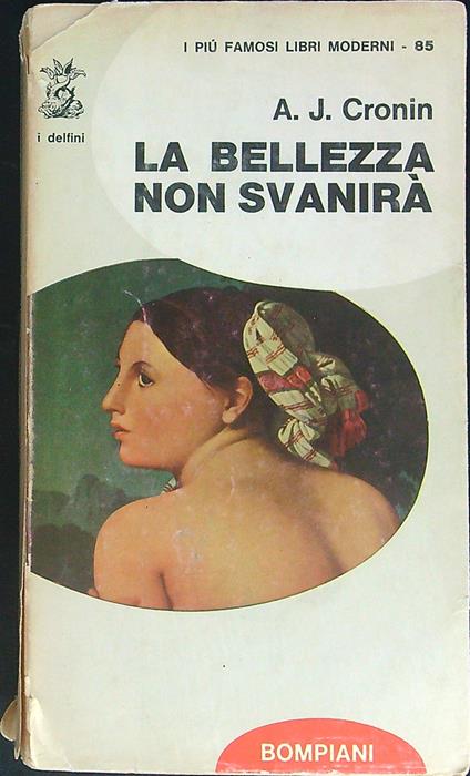 La bellezza non svanirà - A. J. Cronin - copertina
