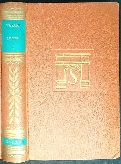 Le vite vol I - Giorgio Vasari - copertina