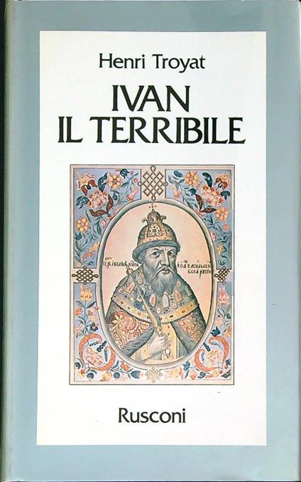 Ivan il Terribile - Henri Troyat - copertina