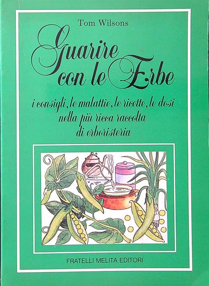 Guarire con le erbe - Tom Wilsons - copertina