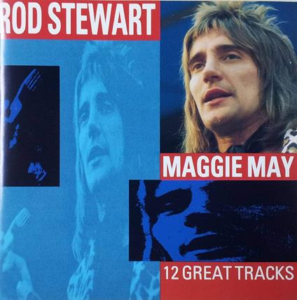 Maggie May - CD Audio di Rod Stewart