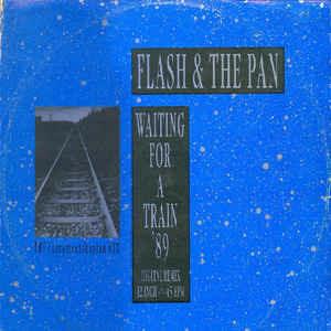 Waiting For A Train '89 (Digital Remix) - Vinile LP di Flash & the Pan