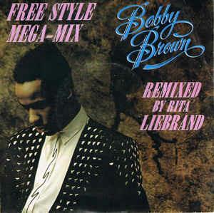 The Free Style Mega-Mix - Vinile 7'' di Bobby Brown