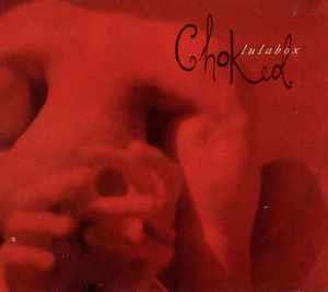 Choked - Vinile LP di Lulabox