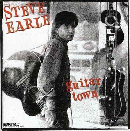 Guitar Town - CD Audio di Steve Earle