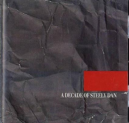 A Decade of Steely Dan - CD Audio di Steely Dan