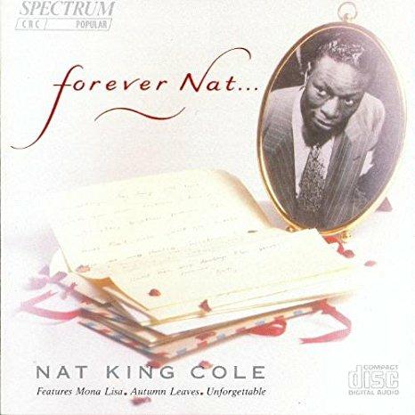 Forever Nat - CD Audio di Nat King Cole
