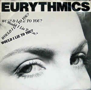 Would i Lie to You - Vinile 10'' di Eurythmics