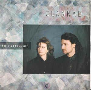 In A Lifetime - Vinile 7'' di Clannad