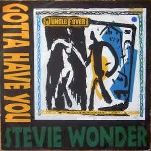 Gotta Have You - Vinile 7'' di Stevie Wonder