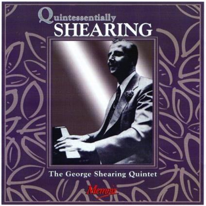 Quintessentially Shearing - CD Audio di George Shearing