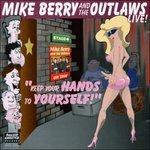 Keep Your Hands to Yourself - CD Audio di Outlaws,Mike Berry