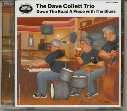 Dave Collett Trio (The) - Down The Road A Piece With The Blues (2 Cd) - CD Audio