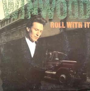 Roll With It - Vinile 7'' di Steve Winwood