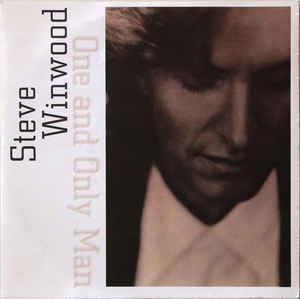 One And Only Man - Vinile 7'' di Steve Winwood
