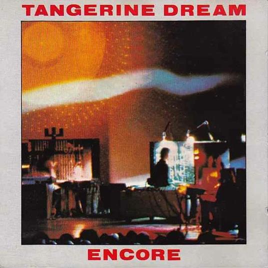 Encore - CD Audio di Tangerine Dream