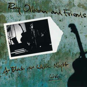 Roy Orbison And Friends - A Black And White Night Live - CD Audio di Roy Orbison