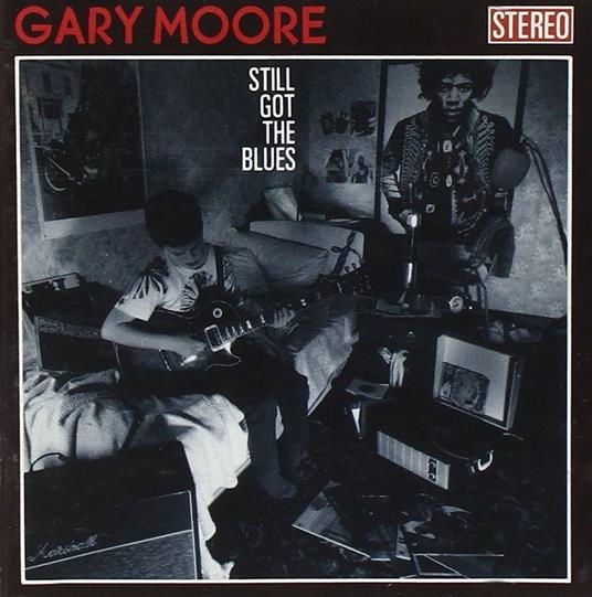 Still Got the Blues - CD Audio di Gary Moore