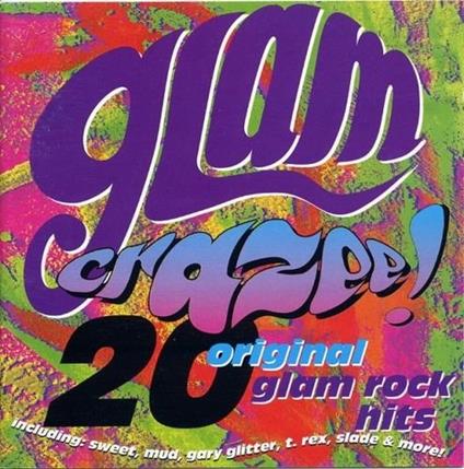 Glam Crazee!: 20 Original Glam Rock Hits - CD Audio