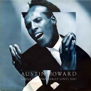 Austin Howard: I'm The One Who Really Loves You - Vinile LP