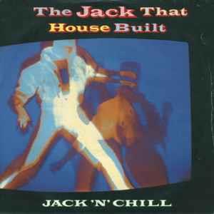 The Jack That House Built - Vinile 7'' di Jack 'N' Chill
