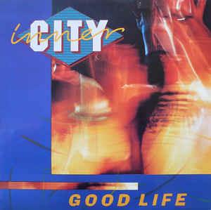 Good Life - Vinile 7'' di Inner City