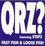 QRZ? Featuring Stepz: Fast Fish & Loose Fish