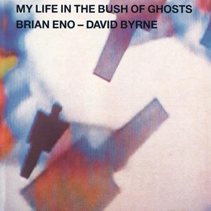 My Life in the Bush of Ghosts - CD Audio di Brian Eno
