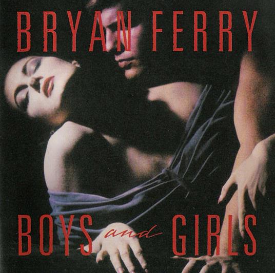 Boys and Girls - CD Audio di Bryan Ferry
