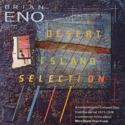 Desert Island Selection - CD Audio di Brian Eno