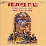 Welcome Yule. Seasonal Choral Music - CD Audio