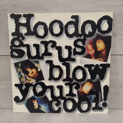 Blow Your Cool - Vinile LP di Hoodoo Gurus