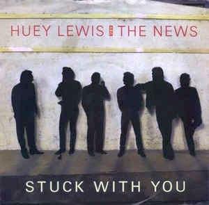 Stuck With You - Vinile 7'' di Huey Lewis and the News