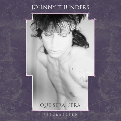 Que Sera Sera - CD Audio di Johnny Thunders