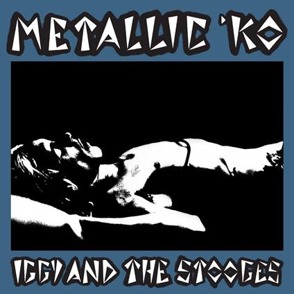 Metallic K.O. - Vinile LP di Iggy & the Stooges