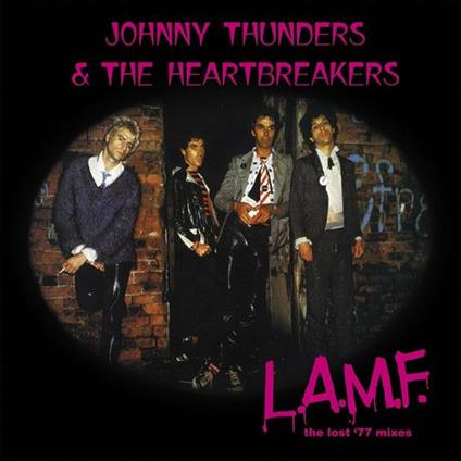 L.A.M.F. - The Lost '77 Mixes - Vinile LP di Johnny Thunders,Heartbreakers