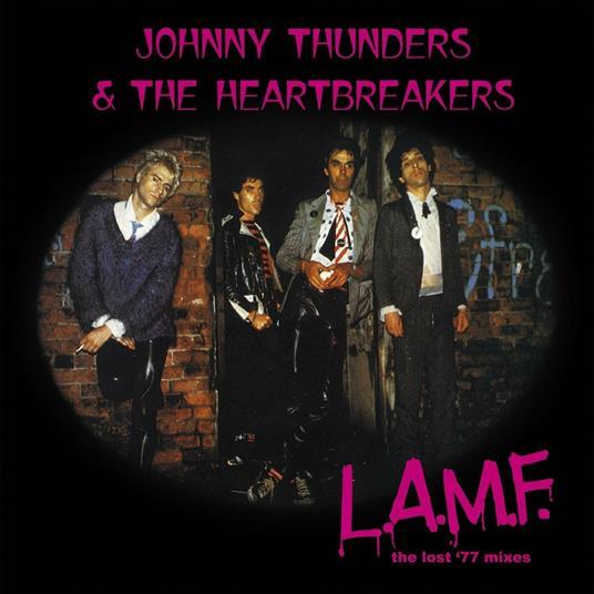 L.A.M.F. - The Lost '77 Mixes - Vinile LP di Johnny Thunders,Heartbreakers