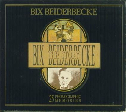 The Story - CD Audio di Bix Beiderbecke