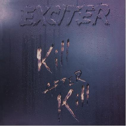 Kill After Kill - CD Audio di Exciter