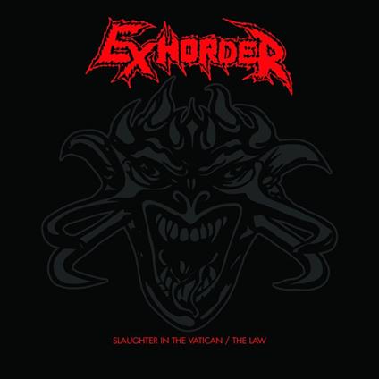 Slaughter In The Vatican - The Law - CD Audio di Exhorder