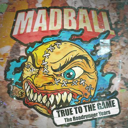 True To The Game. The Roadrunner Years - CD Audio di Madball