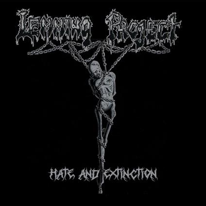 Hate And Extinction - CD Audio di Lemming Project