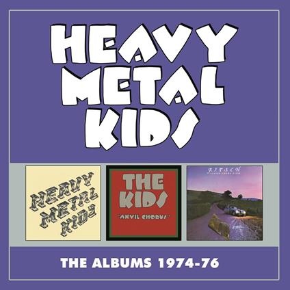 Albums 1974-76 - 3 CD Expanded Edition - CD Audio di Heavy Metal Kids